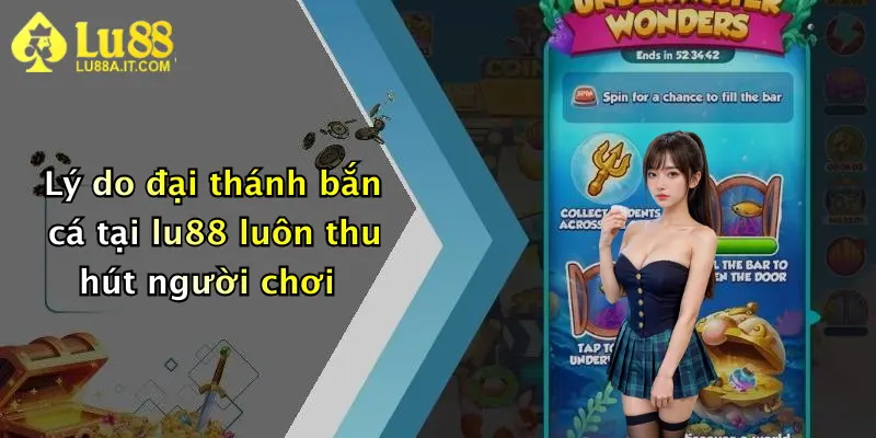 Lý do đại thánh bắn cá tại lu88 luôn thu hút người chơi