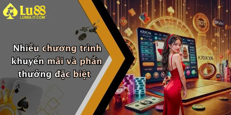 Nhiều chương trình khuyến mãi và phần thưởng đặc biệt